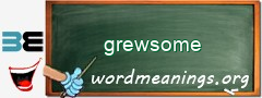 WordMeaning blackboard for grewsome